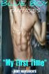 BLUE BOY FANTASIES Vol. 2 ~ My First Time ~ by Burt Maverick