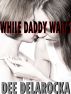 While Daddy Waits by Dee DelaRocka