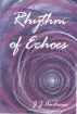 Rhythm of Echoes by J J Andrews