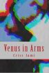 Venus in Arms by Criss Jami