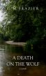 A Death On The Wolf by G. M. Frazier