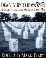 Cover for 'Deadly By The Dozen'