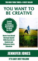 Cover for 'It's Easy, Just Follow: So You Too Want To Become Creative'