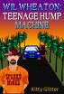 Wil Wheaton: Teenage Hump Machine by Kitty Glitter