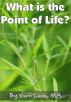 What is the Point of Life? by Vern Lovic