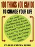 100 Things You Can Do, To Change Your Life by Greg Vanden Berge