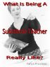 What Is Being A Substitute Teacher Really Like? by Tanya  Provines