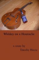 Cover for 'Whiskey on a Heartache'