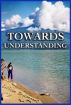 Towards Understanding by Lillian Brummet