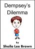 Dempsey's Dilemma by Sheila Lee Brown