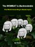 The WOMBAT is Backronimble - The World According to Backronyms by Ian Dunn