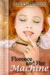 Florence and Her Machine by Audri London
