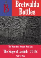Cover for 'The Siege of Lachish 701BC - A Bretwalda Battle'