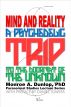 Mind and Reality - A Psychedelic Trip to the Doormat of the Unknown by Daniel Towers