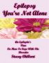 Epilepsy You're Not Alone by STACEY CHILLEMI