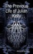 The Previous Life of Julian Kelly by Alessandro Cusimano