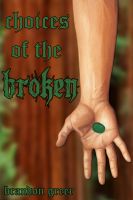 Cover for 'Choices of the Broken'