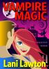Vampire Magic - Erotica Short by Lani Lawton