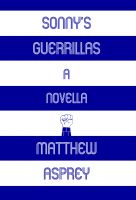 Cover for 'Sonny's Guerrillas (a novella)'