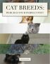 Cat Breeds: Which is Your Perfect Pet? by Linda Sacco