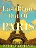 Last Plane out of Paris by Paul  Moxham