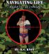 Navigating Life, Caught in the Crosshairs by B.S. Knot