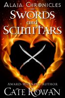 Cover for 'Swords and Scimitars: A Fantasy Short Story (Alaia Chronicles: Legends)'