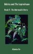Moira and The Leprechaun Book 5 :The Mermaid's Story by Alenka Co