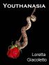 Youthanasia by Loretta Giacoletto