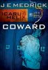 Coward (Icarus Helix #3) by J. E. Medrick