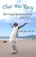 Cover for ''That Was Easy!'  - How I tapped my way to freedom using EFT, and you can too'