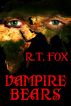 Vampire Bears by Victoria Lane aka R.T. Fox 