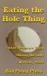 Eating the Hole Thing by Bad Penny Press