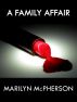 A Family Affair by Marilyn McPherson