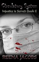 Cover for 'Circulatory System [Injustice is Served - Book 1]'