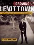 Growing Up Levittown: In a Time of Conformity, Controversy and Cultural Crisis by Steve Bergsman