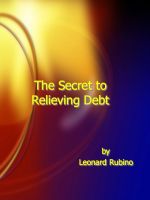Cover for 'The Secret to Relieving Debt'