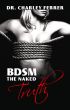 BDSM The Naked Truth by Dr. Charley  Ferrer