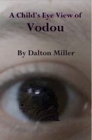 Cover for 'A Child's Eye View of Vodou'