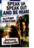 Speak up, Speak out and be Heard by Jeremy Holcomb