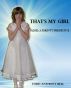 That's My Girl - ADHD, A Parent's Perspective by Todd Anthony Bell