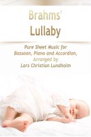 Cover for 'Brahms' Lullaby  Pure Sheet Music for Bassoon, Piano and Accordion, Arranged by Lars Christian Lundholm'