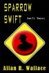 Sparrow Swift Twist (personal sovereignty) by Allan R. Wallace