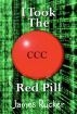 I Took The Red Pill by James Rucker