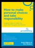 How to make choices and take responsibility by Andy Gilbert