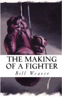 Cover for 'The Making of a Fighter'