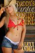 Daddy's Virgin Country Girl by Alexx Andria