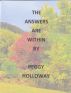 The Answers Are Within by Peggy Holloway