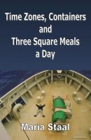 Cover for 'Time Zones, Containers and Three Square Meals a Day'