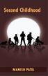 Second Childhood by Manish Patel